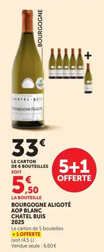 Maximarché Chatel Buis Bourgogne Aligoté offre