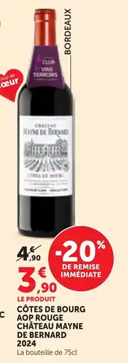 Maximarché Château Mayne de Bernard CÔTES DE BOURG AOP ROUGE offre
