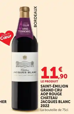 Maximarché Château Jacques Blanc offre