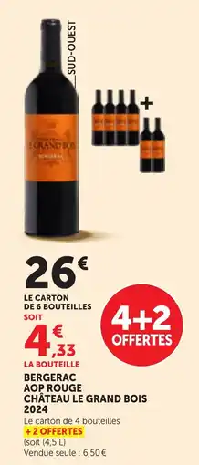 Maximarché Château Le Grand Bois Bergerac AOP Rouge offre