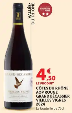 Maximarché Grand Bécassier Vieilles Vignes offre