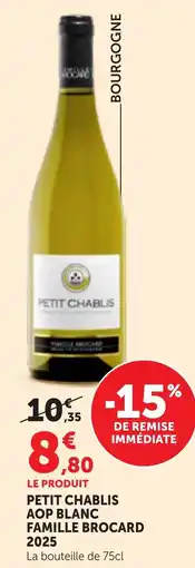 Maximarché FAMILLE BROCARD PETIT CHABLIS offre