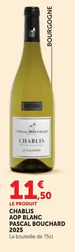 Maximarché PASCAL BOUCHARD CHABLIS offre