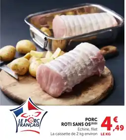 Bi1 LE PORC FRANÇAIS PORC ROTI SANS OS offre