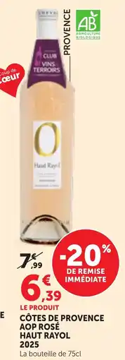 Maximarché Haut Rayol Côtes de Provence AOP Rosé offre