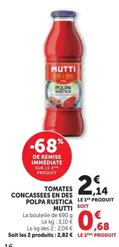 Bi1 MUTTI TOMATES CONCASSEES EN DES POLPA RUSTICA offre
