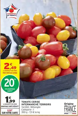 Intermarché Hyper TOMATE CERISE INTERMARCHÉ TERROIRS offre