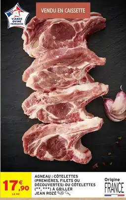 Intermarché Hyper JEAN ROZÉ Agneau : côtelettes offre