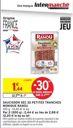 Intermarché Hyper MONIQUE RANOU Saucisson Sec offre