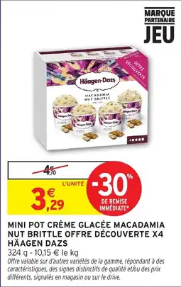 Intermarché Hyper Häagen-Dazs MINI POT CRÈME GLACÉE MACADAMIA NUT BRITTLE offre