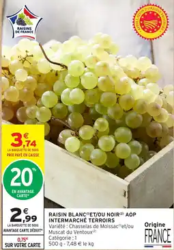 Intermarché Hyper RAISIN BLANC ET/OU NOIR AOP INTERMARCHÉ TERROIRS offre