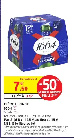 Intermarché Hyper 1664 BIÈRE BLONDE offre