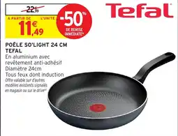 Intermarché Hyper Tefal POÊLE SO'LIGHT 24 CM offre