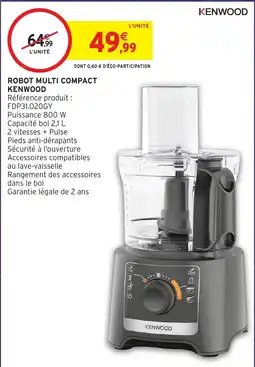 Intermarché Hyper KENWOOD ROBOT MULTI COMPACT offre
