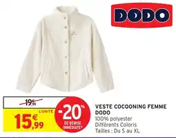 Intermarché Hyper DODO VESTE COCOONING FEMME offre