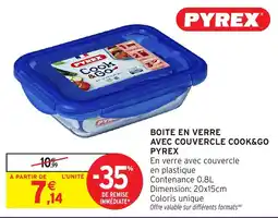 Intermarché Hyper PYREX BOITE EN VERRE AVEC COUVERCLE COOK&GO offre