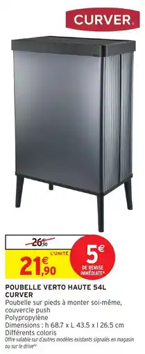Intermarché Hyper CURVER POUBELLE VERTO HAUTE 54L offre