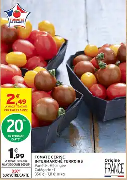 Intermarché Express TOMATE CERISE INTERMARCHÉ TERROIRS offre