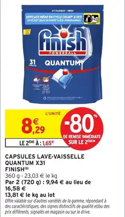Intermarché Express Finish Capsules lave-vaisselle Quantum X31 offre