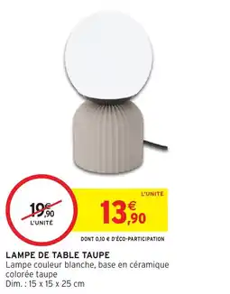 Intermarché Hyper LAMPE DE TABLE TAUPE offre
