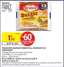 Intermarché Express PRÉSIDENT Tranches Burger Emmental Cheddar offre
