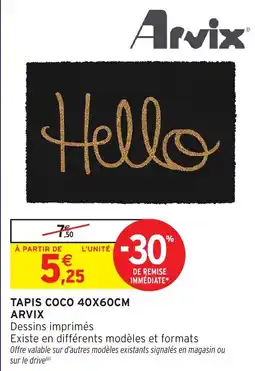 Intermarché Hyper Arvix Tapis Coco offre