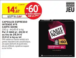 Intermarché Hyper CARTE NOIRE CAPSULES ESPRESSO INTENSE N°9 offre