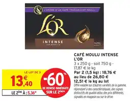 Intermarché Hyper L'OR CAFÉ MOULU INTENSE offre