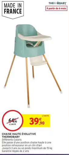 Intermarché Hyper THERMOBABY Chaise haute évolutive offre