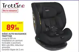 Intermarché Hyper Trottine SIÈGE AUTO NAISSANCE offre