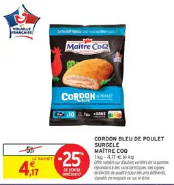 Intermarché MAÎTRE COQ CORDON BLEU DE POULET offre