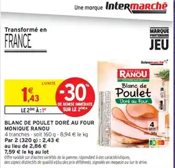 Intermarché MONIQUE RANOU Blanc de Poulet offre
