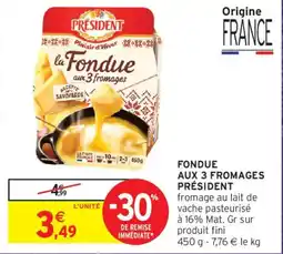 Intermarché PRÉSIDENT la Fondue aux 3 fromages offre