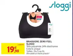 Intermarché SLOGGI BRASSIERE ZERO FEEL offre