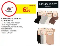 Intermarché LE BOURGET CHAUSSETTE CHAUDE offre
