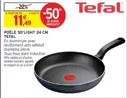 Intermarché Tefal POÊLE SO'LIGHT 24 CM offre