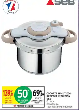 Intermarché SEB COCOTTE MINUT ECO offre