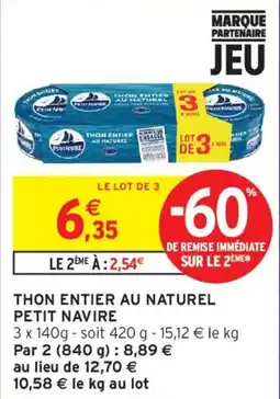 Intermarché Petit Navire Thon entier au naturel offre