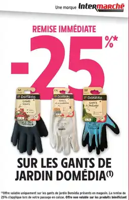 Intermarché Domédia Gants de jardin offre