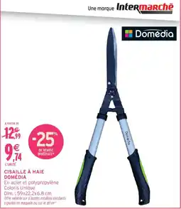 Intermarché Domédia Cisaille à haie offre