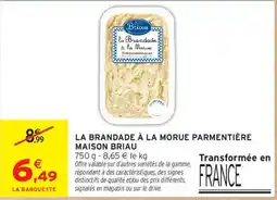 Intermarché Briau la Brandade à la Morue offre