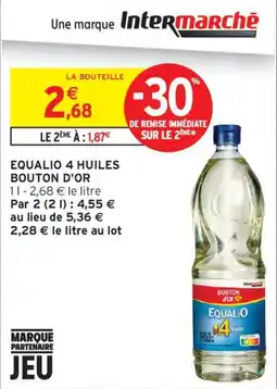 Intermarché BOUTON D'OR EQUALIO 4 HUILES offre
