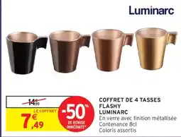 Intermarché Luminarc COFFRET DE 4 TASSES FLASHY offre