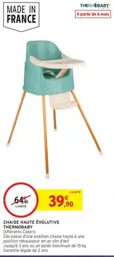 Intermarché THERMOBABY CHAISE HAUTE ÉVOLUTIVE offre