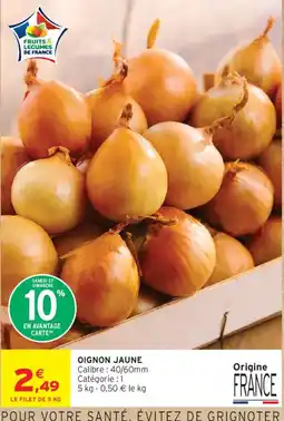 Intermarché OIGNON JAUNE offre