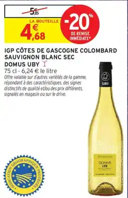 Intermarché DOMUS UBY IGP CÔTES DE GASCOGNE COLOMBARD SAUVIGNON BLANC SEC offre