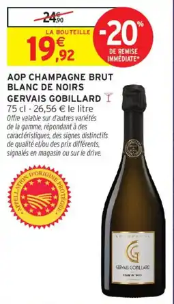 Intermarché GERVAIS GOBILLARD AOP CHAMPAGNE BRUT BLANC DE NOIRS offre