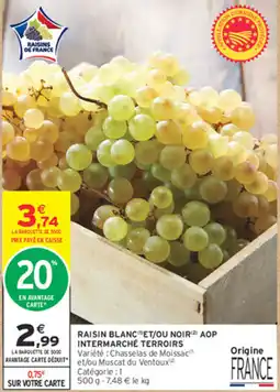 Intermarché Contact INTERMARCHÉ TERROIRS RAISIN BLANC ET/OU NOIR offre