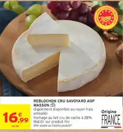 Intermarché Contact MASSON REBLOCHON CRU SAVOYARD AOP offre