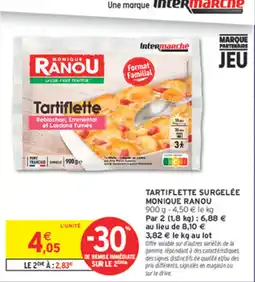 Intermarché Contact Monique Ranou Tartiflette offre